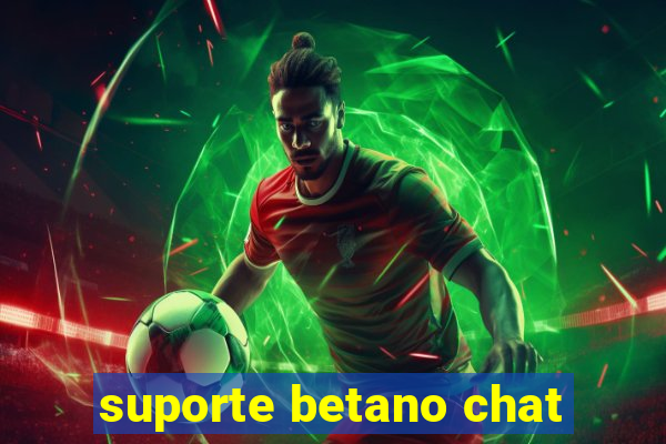 suporte betano chat